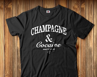 Champagne & Cocaine Shirt Keep It Classy T-Shirt Cocaine Coke Champagne