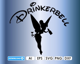 Drinkerbell Cutfile SVG DXF AI, png divertente, Pixie, regalo, file di taglio per Cricut, file di sublimazione Party Fun