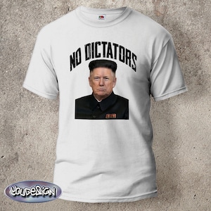 No Dictators Shirt Anti Trump T-Shirt USA No War Gift Protest Rally