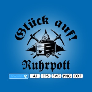 Good luck plotter file Ai EPS PDF Cricut DIY Digital Download Png Dxf Vinyl Schalker Steiger Ruhrgebiet coal mine