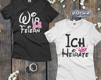 JGA Shirt Junggesellinnenabschied T-Shirt Ich heirate / Wir feiern