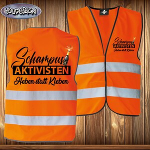Puede incluir: Dos chalecos de seguridad naranjas con rayas reflectantes. El chaleco de la izquierda tiene el texto "Schampus Aktivisten Heben statt Kleben" y un gráfico de botella de champán. El chaleco de la derecha tiene el texto "Schampus Aktivisten Heben statt Kleben".