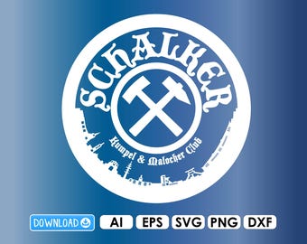 Schalker Plotter File Ai EPS PDF Cricut DIY Digital Download Png Dxf Vinyl Steiger Ruhrgebiet Coal Beater Ruhrpott Glück Auf Malocher