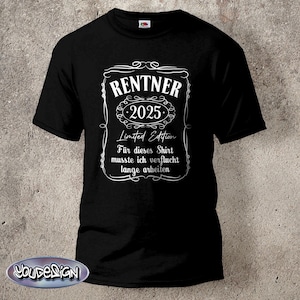 Pensioner 2025 Shirt Retirement T-Shirt Pension 25 Work Grandpa Legend Cult Limited Edition S-5XL