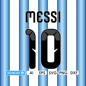 May include: Digital design featuring the name "MESSI" above the number "10" in black, set against a vertical striped background of white and light blue. Includes download options for AI, EPS, SVG, PNG, and DXF files.