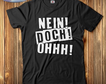 Nein Doch Ohhh Shirt Louis T-Shirt Film Zitat lustig Fun Shirt
