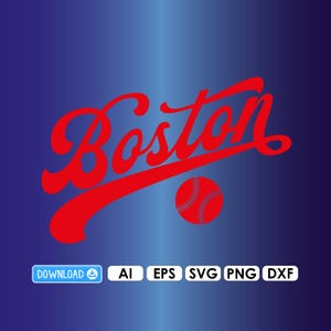 May include: Red "Boston" script logo with a baseball on a blue gradient background. The word "Boston" is in a stylized font with a baseball below. Includes "DOWNLOAD", "AI", "EPS", "SVG", "PNG", and "DXF" text.