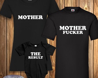 Mother Fucker Shirt The Result T-Shirt Children Family Father Mother Baby Mom Dad Shirt Family Son Daughter