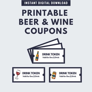May include: Printable coupons for beer and wine. The coupons are white with black borders and feature illustrations of a beer bottle, a wine glass, and a can of beer. Each coupon says "Drink Token" and "Valid for One (1) Drink".