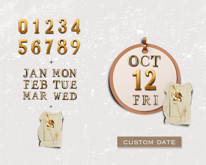 Puede incluir: N&uacute;meros dorados del 0 al 9 y las letras JAN, FEB, MAR, MON, TUE, WED. Un c&iacute;rculo dorado con fondo blanco y el texto OCT 12 FRI. El texto CUSTOM DATE est&aacute; debajo del c&iacute;rculo.