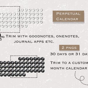 Puede incluir: Un calendario perpetuo imprimible en blanco y negro con los n&uacute;meros del 1 al 31 en c&iacute;rculos. El calendario est&aacute; dise&ntilde;ado para ser recortado y utilizado con aplicaciones de toma de notas como Goodnotes y OneNote. El texto "PERPETUAL CALENDAR" est&aacute; en la parte superior de la imagen. El texto "TRIM WITH GOODNOTES, ONENOTES, JOURNAL APPS ETC." est&aacute; debajo del calendario. El texto "2 PNGS" est&aacute; debajo del texto. El texto "30 DAYS OR 31 DAYS" est&aacute; debajo del texto. El texto "TRIM TO A CUSTOM MONTH CALENDAR" est&aacute; debajo del texto. Una flecha discontinua apunta hacia la derecha.