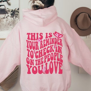 Mental Health Hoodie Suicide Prevention Sweatshirt Gift Mental Health Awareness Gift Best Friend Sweatshirt Reminder Hoodie Therapist Love
