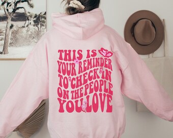 Mental Health Awareness Hoodie: Check In Reminder, Trendy Sweatshirt