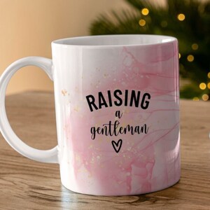 Mother&#39;s day gift | 11oz Mug | Raising a gentleman | Personalized Mug | Custom Coffee Mug | Pink Marble Mug | Pink coffee Mug | Mom mug