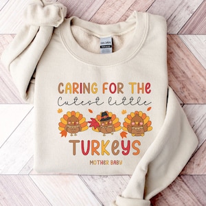 Thanksgiving Mother Baby Nurse Sweatshirt, Newborn Nurse Sweater, Postpartum Maternity Nurse Sweater, Turkey Day Nurse, Fall Nurse Crewneck