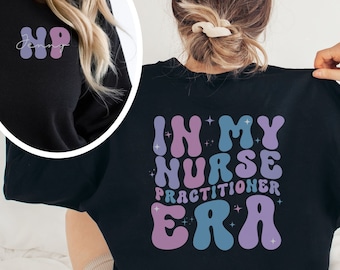 Personalized Nurse Practitioner Sweatshirt, Custom NP Sweater, Nurse Practitioner Crewneck, NP Nurse Gift, DNP Fnp Graduation Gift