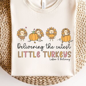 Thanksgiving Labor and Delivery Nurse Shirt, L&D Nurse Shirt, Fall Nurse Shirt, Labor and Delivery Nurse Gift Turkey Day Shirt L and D Nurse