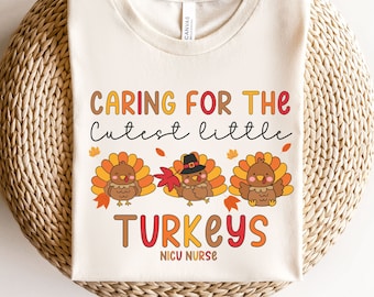 Thanksgiving NICU Nurse Shirt, Turkey Nurse T-Shirt, Neonatal ICU Nurse Tee, NICU Staff Shirt, Thanksgiving Hospital Shirt, Thankful Nurse