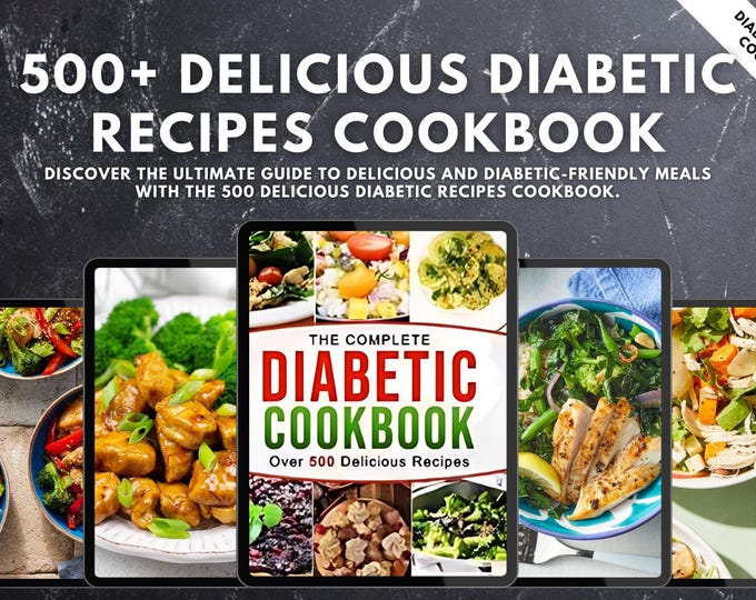 Featured listing image: 500 Delicious Diabetic Recipes | Healthy Diabetes-Friendly Cookbook | Low Sugar & Low Carb Meal Ideas | Easy and Tasty Diabetic Recipes
