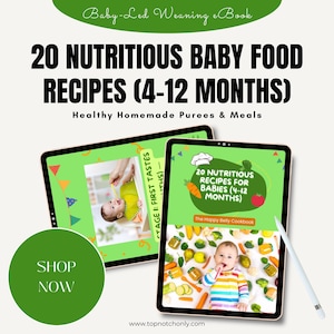 20 Nutritious Baby Food Recipes (4–12 Months) | Healthy Homemade Purees & Meals | Baby-Led Weaning eBook | Instant Download