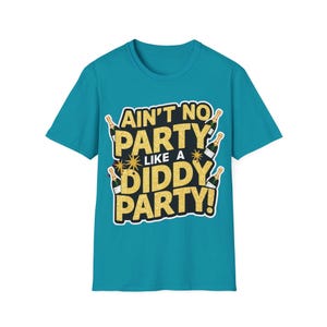 Ain't No Party Like A Diddy Party Bottles T-shirt - Etsy