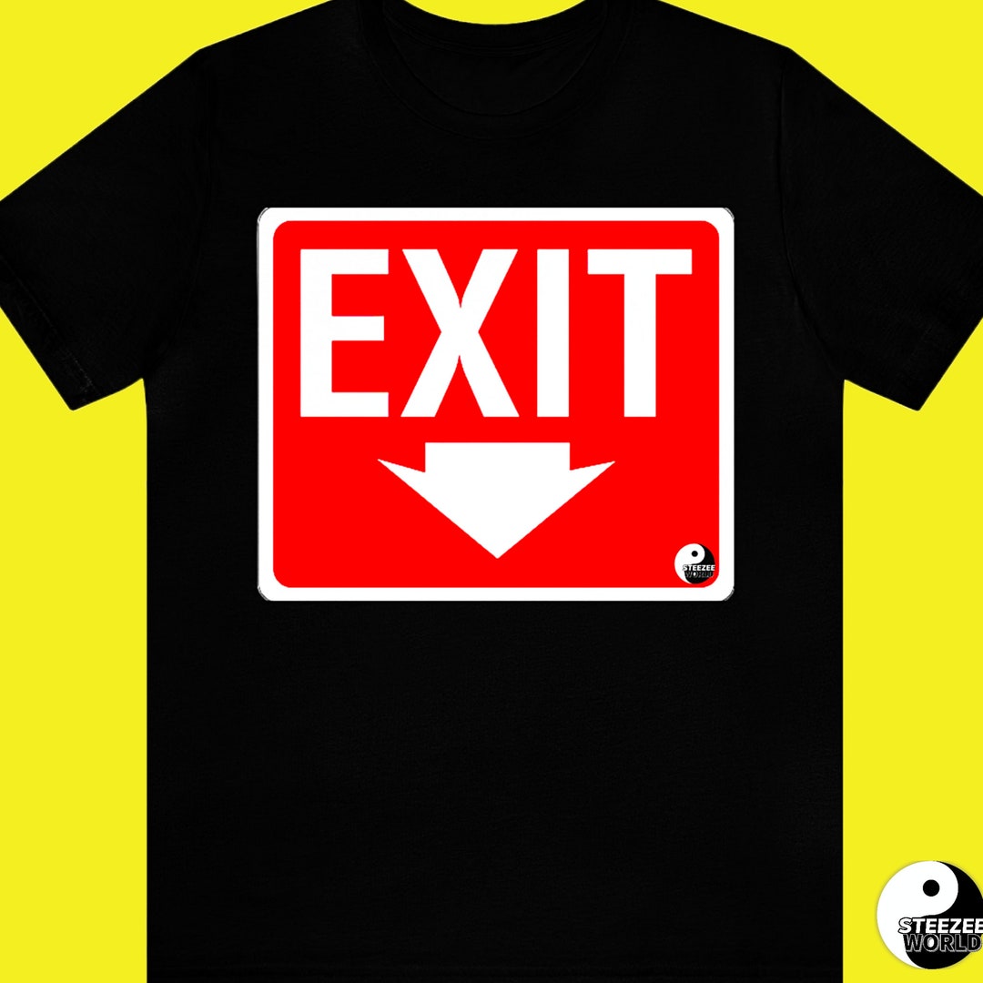 Funny Exit Sign Shirt Design Etsy