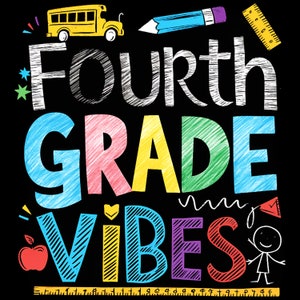 Fourth Grade Vibes | PNG File