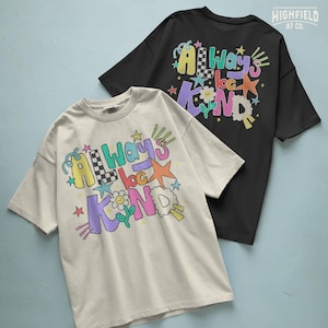 Teacher shirt PNG featuring Always Be Kind text for classroom apparel, kindness week, and school season designs.