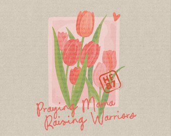 Praying Mama Raising Warriors PNG | Watercolor Tulips, Christian Mom (Digital Download)