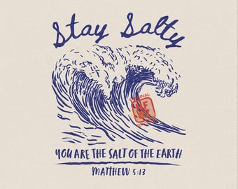 Stay Salty PNG, Matteo 5:13 Grafica Onda Cristiana, Sale della Terra Fede Maglietta Spiaggia Download Digitale