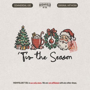 May include: A graphic illustration featuring a decorated Christmas tree, a mug of hot cocoa with a candy cane, a wreath with a red ornament, and a Santa Claus face. Below the icons, the text reads 'Tis the Season' in a black script font.