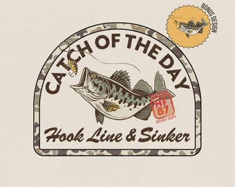 Bass Fishing PNG Catch of the Day Hook Line and Sinker, Camo Fishing Shirt Design, Summer Fisherman Gift Digital Download