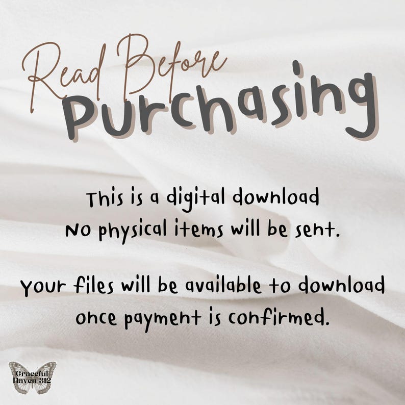 May include: Text on a white background that reads "Read Before Purchasing. This is a digital download. No physical items will be sent. Your files will be available to download once payment is confirmed."