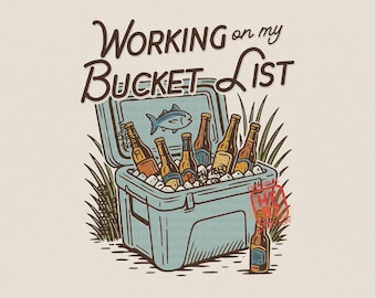 Funny Fishing Beer PNG: Bucket List Cooler Illustration (Digital Download)