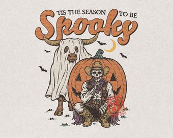 Tis The Season To Be Spooky PNG, Western Halloween Shirt Design, Ghost Cow Skeleton Cowboy Digital Download for Spooky Season