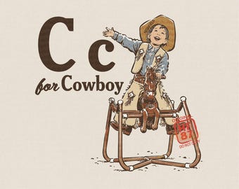 C Is For Cowboy PNG: Western Alphabet Kids Shirt, Back To School Cowboy Boy First Day Classroom Digital Download
