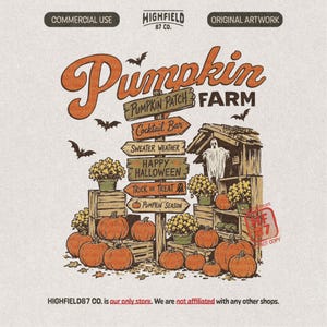 May include: A graphic illustration featuring the text Pumpkin Farm with a wooden signpost pointing to Pumpkin Patch, Cocktail Bar, Sweater Weather, Happy Halloween, Trick or Treat, and Pumpkin Season, surrounded by orange pumpkins and bats.