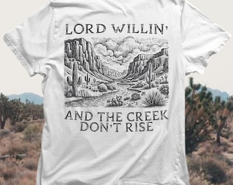 Lord Willin&#39; And The Creek Don&#39;t Rise PNG, God png, Religious png, western faith png, Christian Country PNG, Western png, Christian PNG