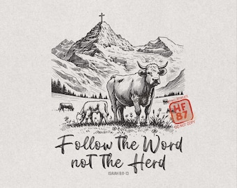 Follow The Word Not The Herd PNG, Christian Cow Shirt Design, Isaiah 8:11 Faith Digital Download for Farm Girls