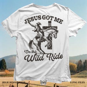 Jesus Got Me On This Wild Ride png, Jezus en paard png, westers geloof png, christelijk land png, western cowboy png, christelijk png