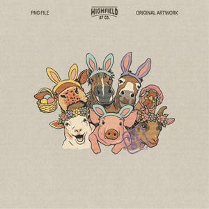 May include: Illustration of farm animals wearing Easter bunny ears and flower crowns. A horse, donkey, pig, sheep, goat, and chicken are featured. The image includes the text "PNG FILE" and "ORIGINAL ARTWORK" and the logo "HIGHFIELD 87 CO."
