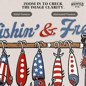 american patriotic fishing design showing multiple fishing lures with stars and stripes pattern hanging from rod, fishin and free phrase in bold lettering above, detailed hooks and classic lure shapes, perfect fishing png for anglers, summer fishing shirts, 4th of july apparel, outdoor themed digital download for printing and merchandise creation