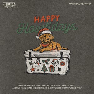 Santa puppy dog resting on a decorated cooler with gift, snowman, and Christmas tree stickers. Holiday digital art with “Happy Howlidays” quote for funny dog Christmas shirt designs and digital crafts.
