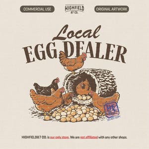Może przedstawiać: Graficzna ilustracja z tekstem Local EGG DEALER, HIGHFIELD 87 CO., COMMERCIAL USE, ORIGINAL ARTWORK oraz DO NOT COPY. Projekt przedstawia brązowe i czarne kury wokół drewnianej beczki wypełnionej jajkami na jasnym tle.