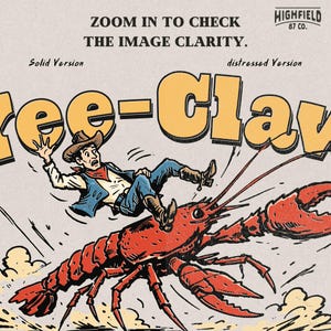 Crawfish boil humor PNG featuring a western cowboy riding a giant crawdad like a rodeo bull with the phrase Yee Claw displayed above the action. The bright red crawfish claws and dusty ground create a lively Cajun themed illustration perfect for funny seafood shirts and southern festival designs.