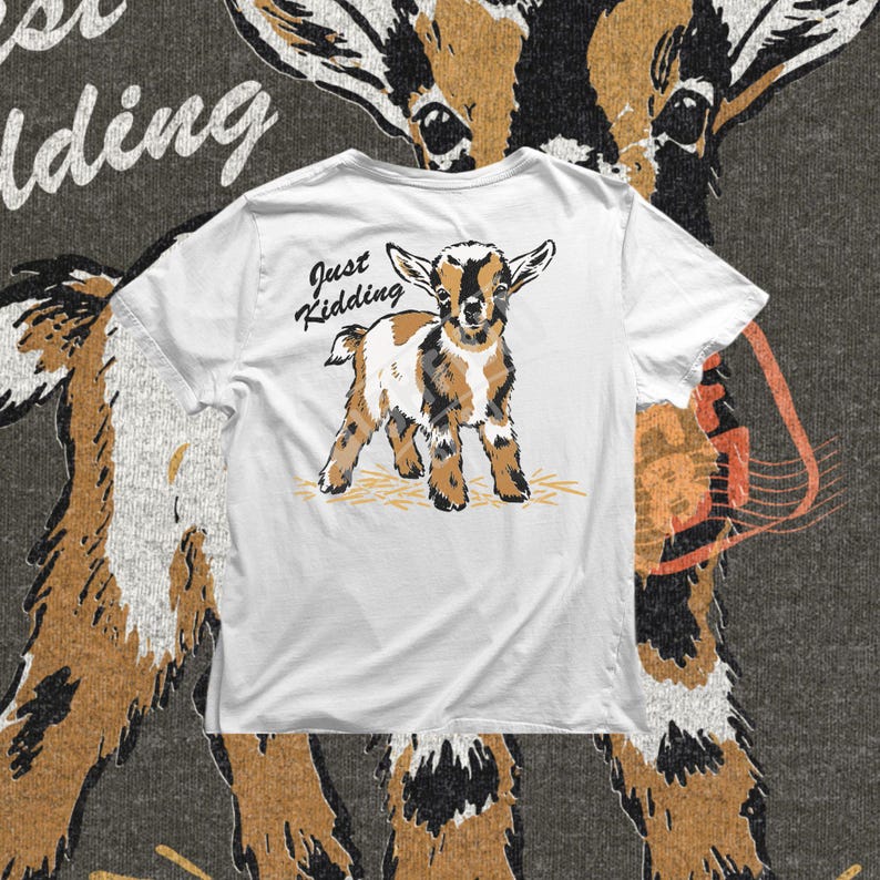 Just Kidding goat PNG featuring a sweet little goat with a playful expression and hand lettered phrase, perfect for funny goat shirts and farm themed apparel.