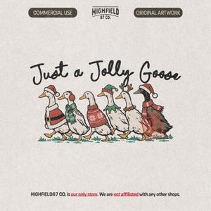 Könnte beinhalten: Eine digitale Illustration mit sechs Gänsen, die in einer Reihe laufen und festliche Kleidung wie Weihnachtsmützen, Schals und Pullover tragen. Über den Gänsen steht der Text Just a Jolly Goose in schwarzer Schreibschrift, ergänzt durch Highfield 87 Co.