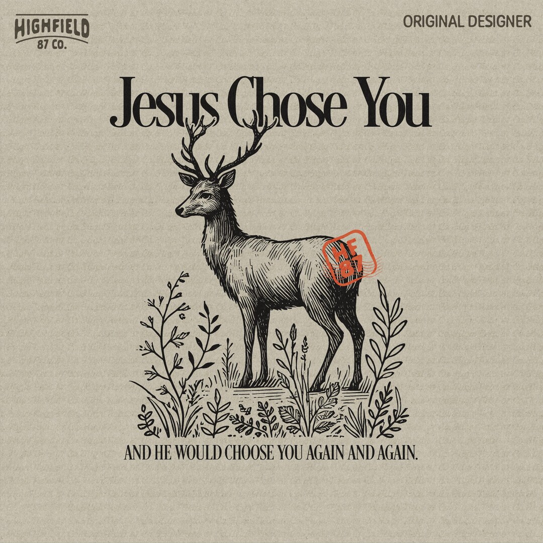 Jesus Chose You PNG, Christian Deer Sublimation Design (digital ...