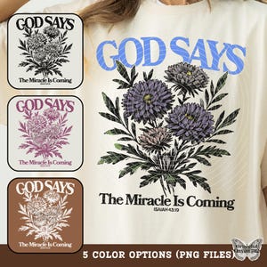 God Says &#39;The Miracle is Coming PNG Floral Christian PNG God’s promises Christian Png Trust in God Aesthetic Png Sublimation Design Download