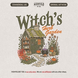 May include: A digital illustration titled Witch's Herb Garden featuring a small cabin with a mossy roof, shelves of glass bottles, a bubbling cauldron over a fire, pumpkins, and a broomstick. Text includes HIGHFIELD 87 CO. and commercial use.